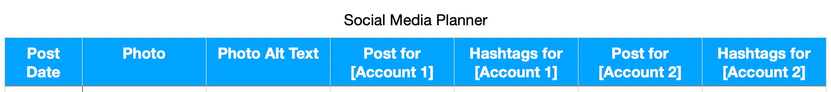 Screenshot of the header row of a spreadsheet. It is titled "Social Media Planner" and the column headers read:
Post date, Photo, Photo alt text, Post for Account 1, Hashtags for Account 1, Post for Account 2, Hashtags for Account 2.